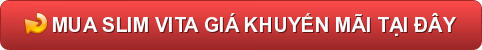 mua thuốc giảm cân Slim Vita với giá khuyến mãi