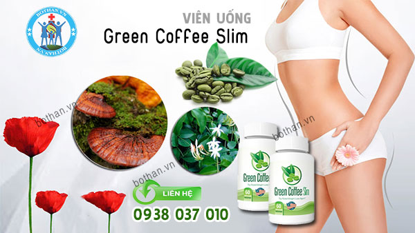 Green coffee bean giảm cân nhanh chóng an toàn hiệu quả Viên uống green coffee slim extract giảm cân nhanh hiệu quả an toàn