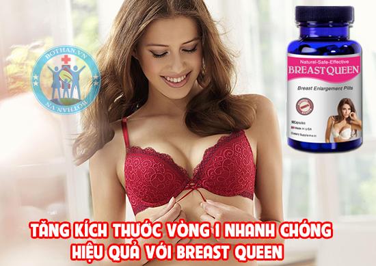Tăng vòng 1 nhanh chóng với breast queen Tăng vòng 1 nhanh chóng với breast queen