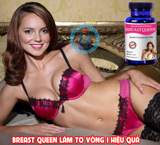 Tăng vòng 1 nhanh chóng với breast queen Tăng vòng 1 nhanh chóng với breast queen