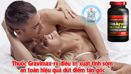 Gravimax-rx bí quyết chống xuất tinh sớm cho nam Gravimax-rx bí quyết chống xuất tinh sớm cho nam