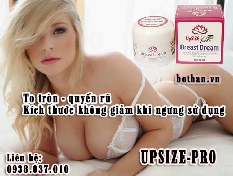 kem upsize là gì có thật sự làm to ngực upsize-la-gi-vay-compressed