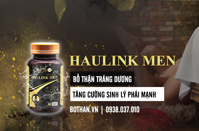 Haulink Men Hỗ trợ bổ thận tráng dương tăng cường sinh lực cho nam giới