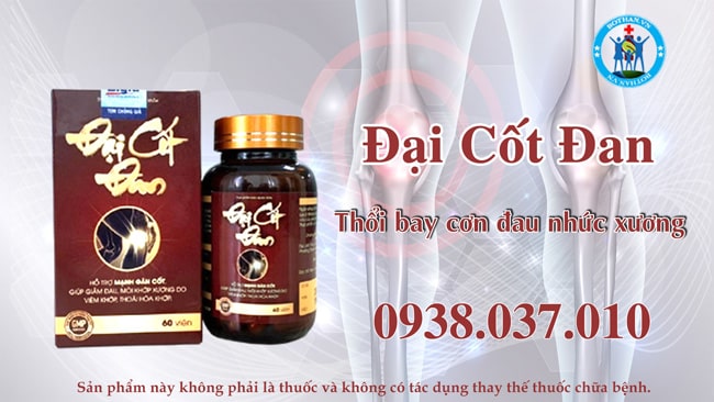 Sản phẩm xương khớp Đại Cốt Đan