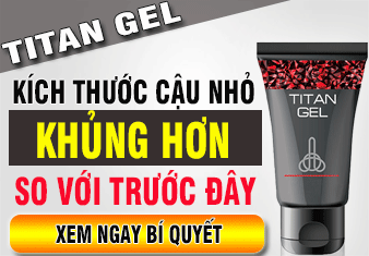 Titan Gel Maxman Giải Pháp Sinh Lý Tình Dục Cho Mọi Nam Giới