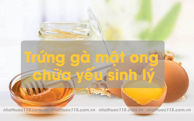 Cách chữa yếu sinh lý bằng trứng gà và mật ong