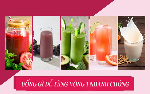thức uống làm tăng vòng 1